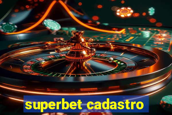 superbet cadastro